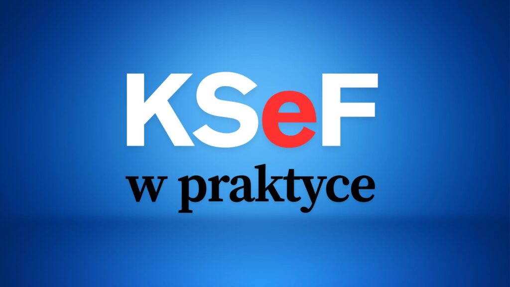 KSeF w praktyce: gdzie firmy naprawdę mają dziś problem (a gdzie tylko im się wydaje)